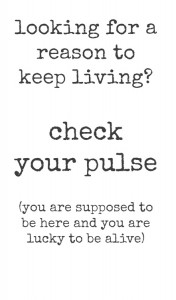 45288-Looking-For-A-Reason-To-Live-Check-Your-Pulse