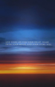 heart live quotes wallpapers - live your life fom your heart. share from your heart. and your story -t36812