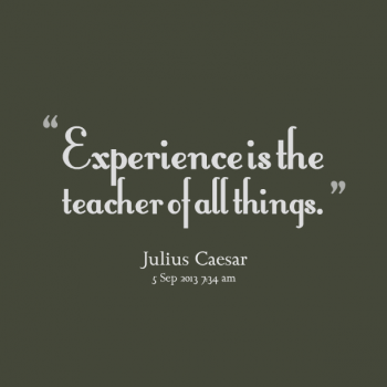 experience-is-the-teacher-of-all-things