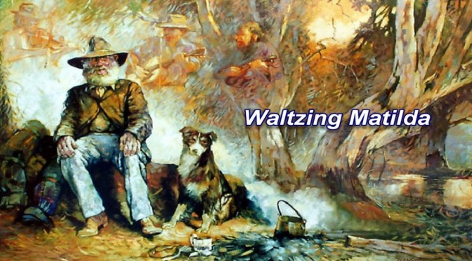 オーストラリア ライフスタイル＆ビジネス研究所：ワルチング・マチルダ（Waltzing Matilda）