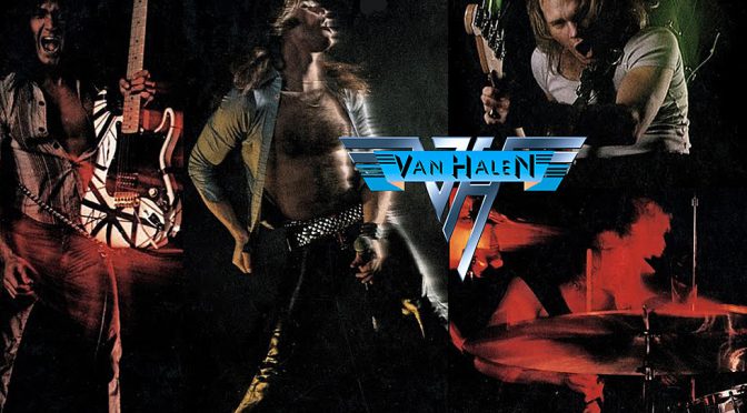 VAN HALEN 炎の導火線 リリース 40周年（1978.2.10 >> 2018.2.10）