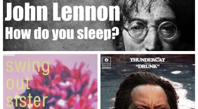 J-WAVEな日々に魅了された曲紹介 PART 102 〜 John Lennon, SWING OUT SISTER & THUNDERCAT