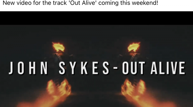 John Sykes、New Video ‘ Out Alive ‘ をリリース